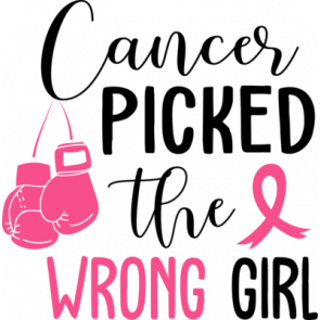 Cancer Picked The Wrong Girl T-Shirt