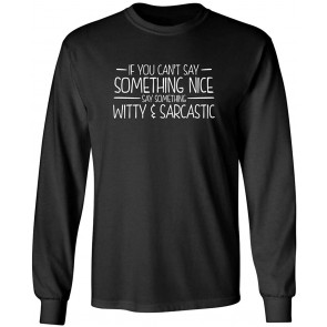 Can't Say Something Nice T-Shirt