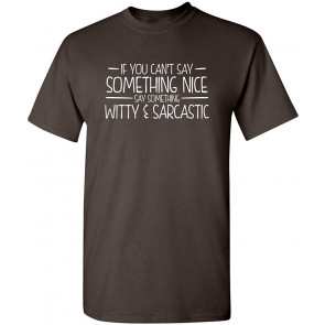 Can't Say Something Nice T-Shirt