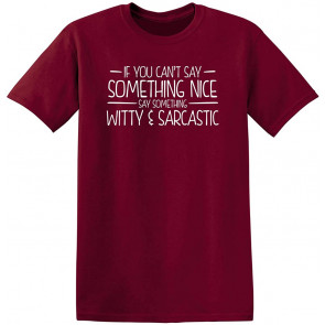 Can't Say Something Nice T-Shirt
