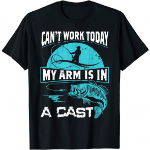 Can't Work Today My Arm Is In A Cast T-Shirt