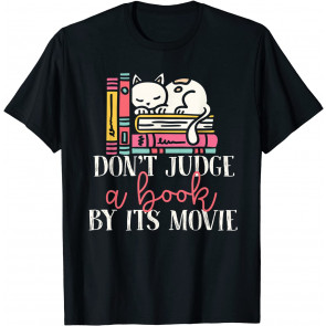 Cat Don't Judge A Book By Its Movie Literature Reading T-Shirt
