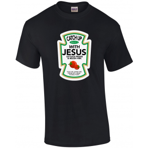 Catch Up With Jesus T-Shirt
