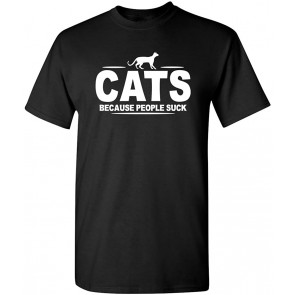 Cats Because People Suck Animal Pets T-Shirt