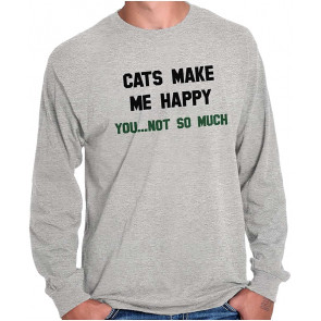 Cats Make Me Happy You Not So Much T-Shirt