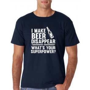CBTWear I Make Beer Disappear, Whats Your Superpower? Beer Lover - Drinking T-Shirt
