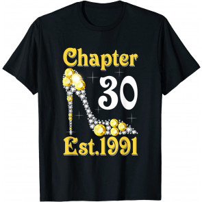 Chapter 30 Years Est 1991 30th Birthday High Heels T-Shirt