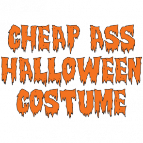 Cheap Ass Halloween Costume Tshirt