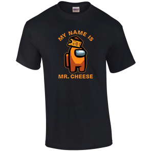 My Name Is Mr Cheese T-Shirt
