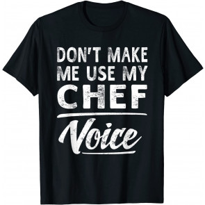 Chef Voice Gifts T-Shirt
