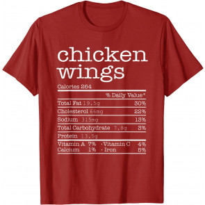 Chicken Wings Nutrition Facts Thanksgiving Christmas Food T-Shirt