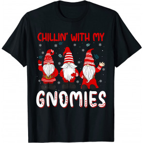Chillin' With My Gnomies Three Gnomes Christmas Pajama T-Shirt