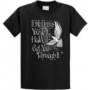 Christian If He Brings You To It He Will Bring You Through It Jesus Faith Prayer T-Shirt