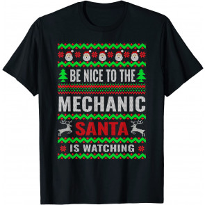 Christmas Be Nice To The Mechanic Santa T-Shirt