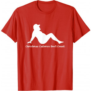 Christmas Calories Don't Count Christmas T-Shirt