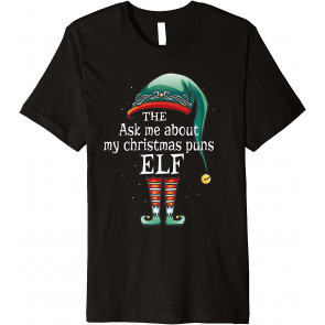 Christmas Puns Elf - Family Elf Costumes For Christmas T-Shirt