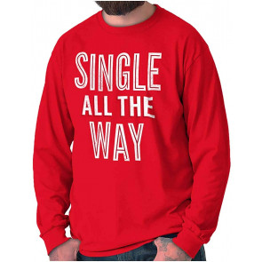 Christmas Single All The Way T-Shirt