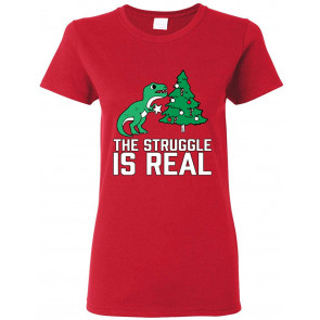 Christmas Trex The Struggle Is Real Ugly Christmas  T-Shirt