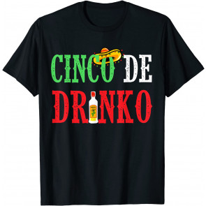 Cinco De Drinko  T-Shirt