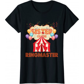 Circus Design Carnival Tent Party Sister Of The Ringmaster T-Shirt