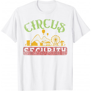 Circus Staff Party Costume Carnie Circus Security Circus T-Shirt