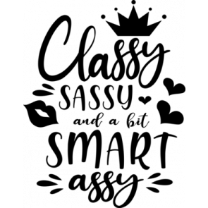 Classy Sassy And A Bit Smart Assy T-Shirt