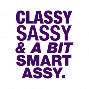 Classy Sassy And A Bit Smart Assy Tshirt