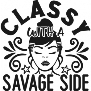 Classy With A Savage Side 953 T-Shirt