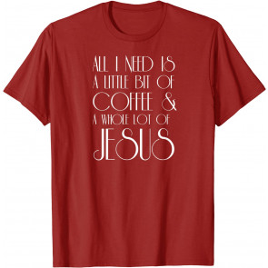 Coffee And Jesus T-Shirt