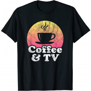 Coffee And TV T-Shirt