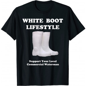 Commercial Waterman White Boots Crabber Fisherman Oyster T-Shirt