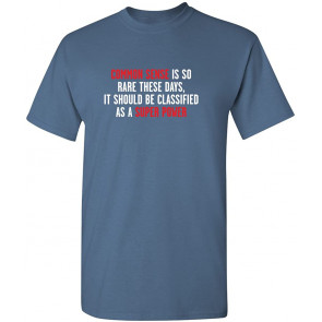 Common Sense Is So Rare T-Shirt