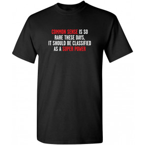 Common Sense Is So Rare T-Shirt
