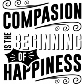 Compasion Is The Beginning Of Happiness T-Shirt