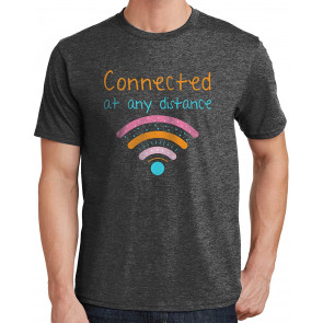 Connected At Any Distance T-Shirt
