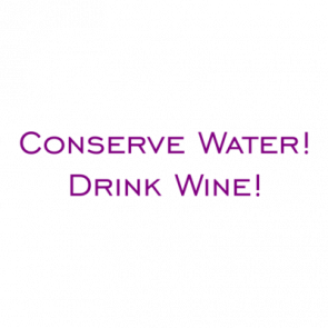 Conserve Water Drink Wine Shirt