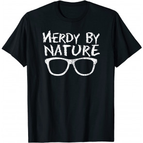 Cool Nerd Nerdy By Nature T-Shirt