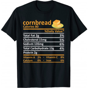 Cornbread Nutrition Food Thanksgiving Costume Christmas T-Shirt