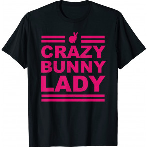 Crazy Bunny Lady Bunny Rabbit T-Shirt