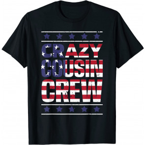 Crazy Cousin Crew - Patriotic Family Member Group Cousins T-Shirt
