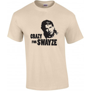 Crazy For Swayze T-Shirt