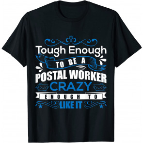 Crazy Postal Worker Mail Carrier Outfit For Post Officer T-Shirt