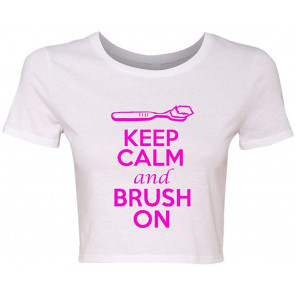 Crop Top Ladies Keep Calm And Brush On T-Shirt