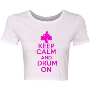 Crop Top Ladies Keep Calm And Drum On Drummer Band T-Shirt