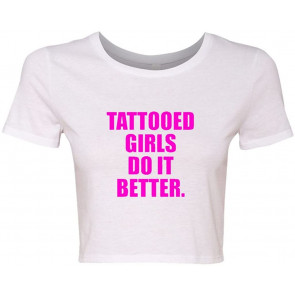 Crop Top Ladies Tattooed Girls Do It Better T-Shirt