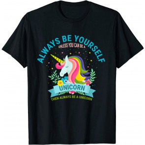 Cute Always Be Yourself Unicorn Girls T-Shirt