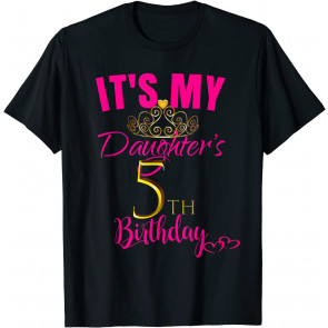 Cute It's My Daughter's 5th Birthday  T-Shirt