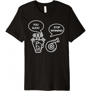 Cute You Suck! Stop Whining! Mechanical Engineering  T-Shirt