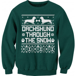 Dachshund Through The Snow - Weiner Dog Ugly Christmas  Christmas  Sweat T-Shirt