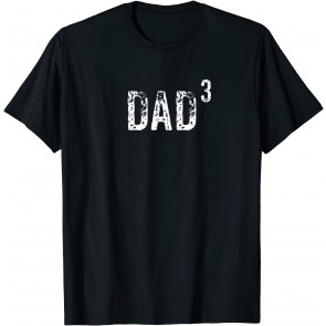 Dad Cubed Dad Of Three Kids Parenting Father's Day Gift T-Shirt